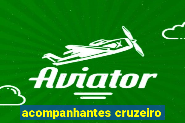 acompanhantes cruzeiro